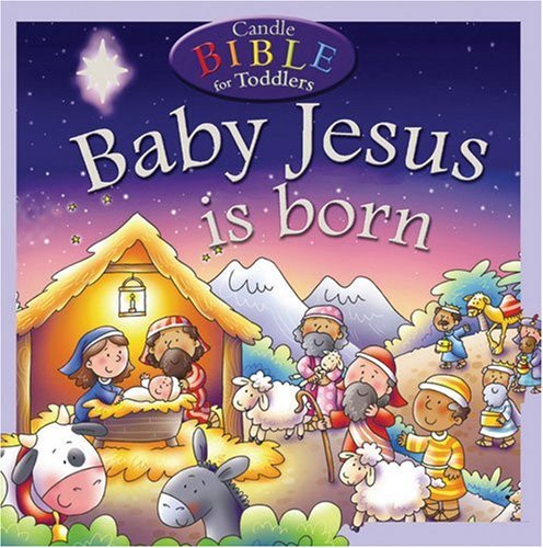 Beispielbild fr Baby Jesus Is Born (Candle Bible for Toddlers) zum Verkauf von Once Upon A Time Books