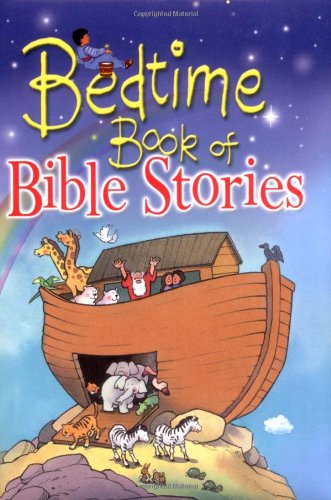 Bedtime Book of Bible Stories (9780825472725) by Dowley, Tim