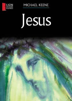 Jesus (Lion Access Guides) (9780825478222) by Keene, Michael