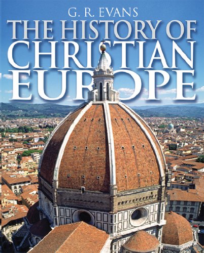 The History of Christian Europe (9780825478277) by Evans, G. R.