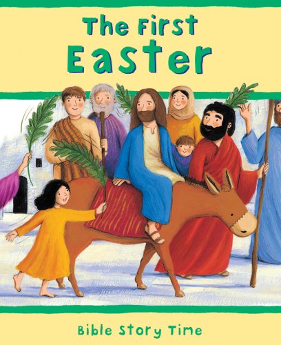 Stock image for The First Easter (Bible Story Time) for sale by AwesomeBooks