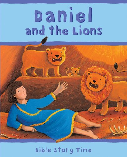 Beispielbild fr Daniel and the Lions (Bible Story Time) zum Verkauf von WorldofBooks
