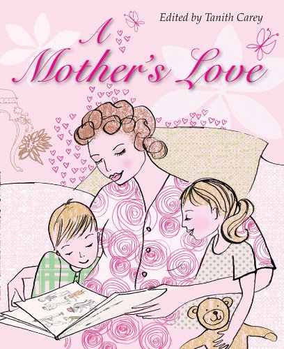 Beispielbild fr A Mother's Love: Stories of Fun, Forgiveness, Hope and Joy zum Verkauf von Orbiting Books