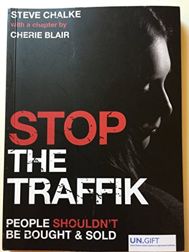 Stock image for Stop The Traffik: People Shouldn't Be Bought & Sold [Paperback] Steve Chalke and Cherie Blair for sale by Mycroft's Books