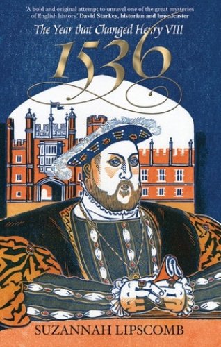 Stock image for 1536 The Year That Changed Henry VIII for sale by HPB Inc.