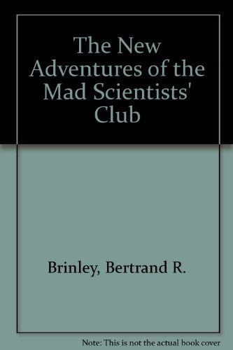 9780825518324: The New Adventures of the Mad Scientists' Club