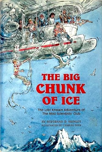 Big Chunk of Ice (9780825518362) by Bertrand R. Brinley