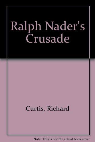 Stock image for Ralph Nader's Crusade for sale by Better World Books: West