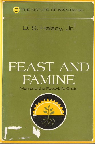 Imagen de archivo de Feast and Famine (The Nature of man series, 3) a la venta por WeSavings LLC