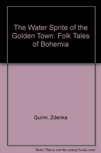 9780825575372: The Water Sprite of the Golden Town: Folk Tales of Bohemia