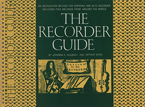 Stock image for The Recorder Guide: An Instruction Method for Soprano and Alto Recorder, Including Folk Melodies from Around the World for sale by Ergodebooks