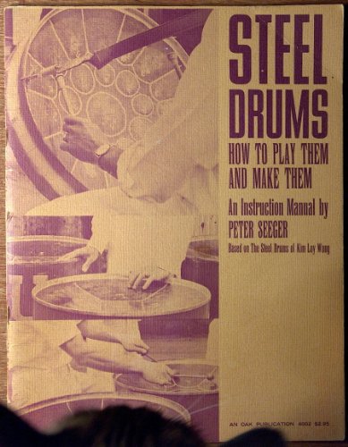 Steel Drums How to Play Them and Make Them (9780825600272) by Peter Seeger