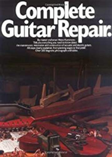 Complete Guitar Repair (Guitar Reference)