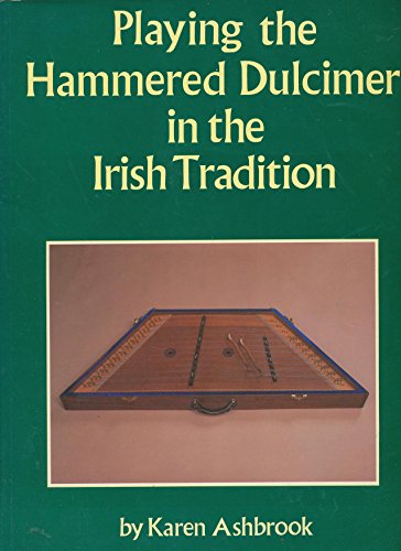 Stock image for Playing the Hammered Dulcimer in the Irish Tradition for sale by Magus Books Seattle