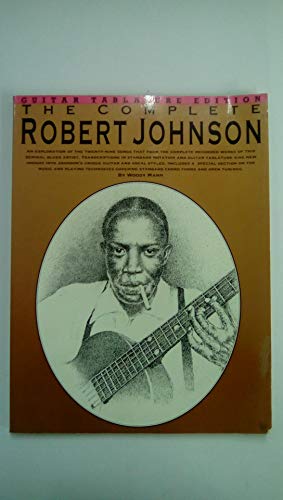 Beispielbild fr The Complete Robert Johnson zum Verkauf von SecondSale