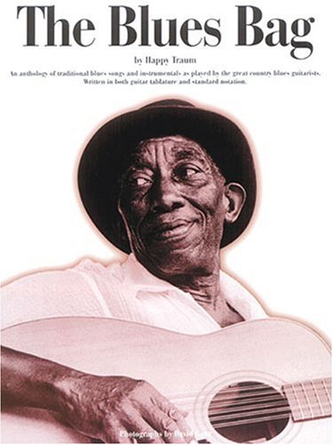 9780825603167: The Blues Bag: An Anthology of Traditional Blues Songs and Instrumentals As Played by the Great Country Blues Guitarists Written in Both Guitar Tablature and standar