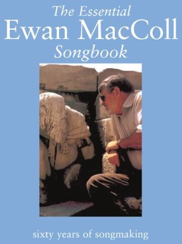 Beispielbild fr The Essential Ewan Maccoll Songbook zum Verkauf von WorldofBooks