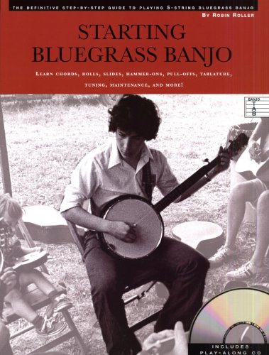 9780825603525: Starting Bluegrass Banjo: The Definitive Step-by-Step Guide to Playing 5-String Bluegrass Banjo