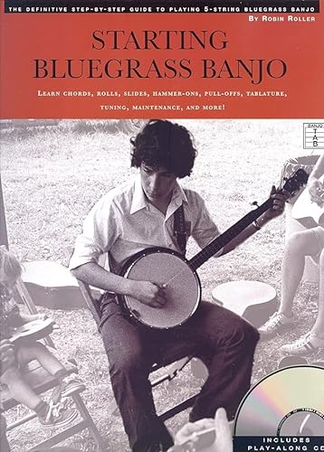 9780825603525: Starting Bluegrass Banjo: The Definitive Step-by-Step Guide to Playing 5-String Bluegrass Banjo