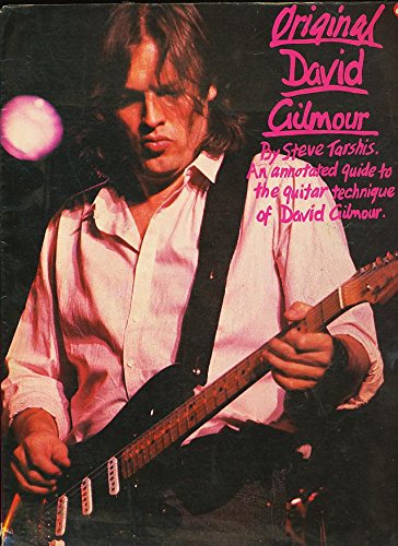 Original David Gilmour - An annotated guide to the guitar technique of David Gilmour - Tarshis, Steve