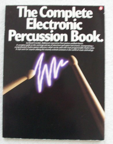 Stock image for The Complete Electronic Percussion Book for sale by Better World Books: West