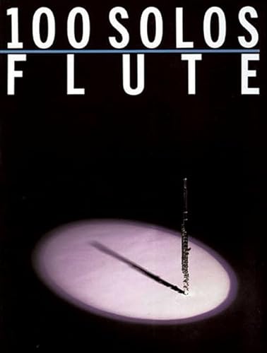 Stock image for 100 Solos: For Flute for sale by ThriftBooks-Atlanta