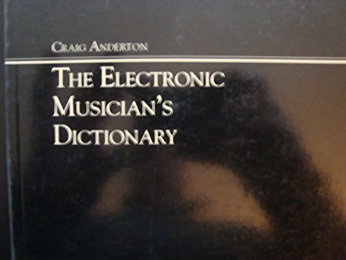 Stock image for The Electronic Musician's Dictionary for sale by Bingo Books 2