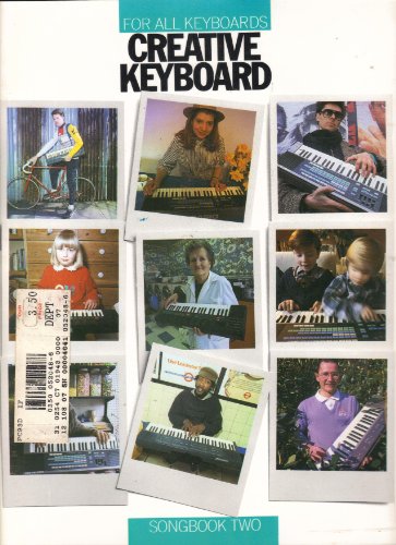 Creative Keyboard (songbook two) for all keyboards (9780825611735) by Pearce Marchbank