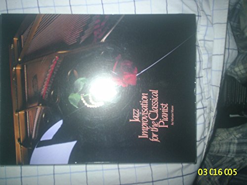 Imagen de archivo de Jazz Improvisation for the Classical Pianist a la venta por Front Cover Books