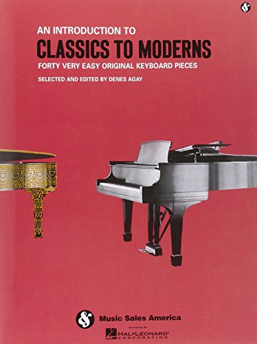 Imagen de archivo de An Introduction to Classics to Moderns (Forty Very Easy Original Keyboard Pieces) a la venta por Wonder Book