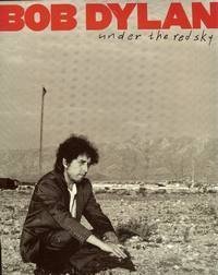 Bob Dylan: Under the Red Sky (9780825612961) by Bob Dylan