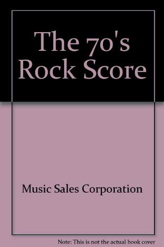 The 70's Rock Score (9780825613043) by [???]