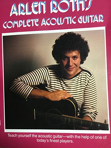 Stock image for Arlen Roth's Complete Acoustic Guitar for sale by WorldofBooks