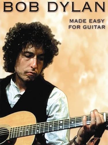 Beispielbild fr Bob Dylan - Made Easy for Guitar zum Verkauf von ThriftBooks-Phoenix