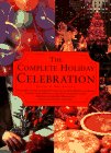 Beispielbild fr The Complete Holiday Celebration: songs, poems, stories and recipes for happy holidays throughout the year zum Verkauf von SecondSale