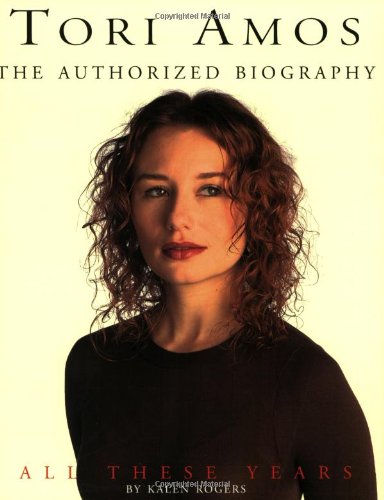 9780825614484: Tori Amos - All These Years: The Authorized Illustrated Biography