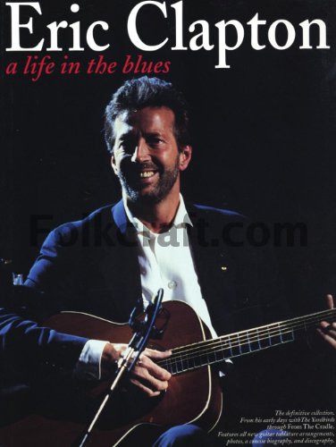 Beispielbild fr Eric Clapton - A Life in the Blues zum Verkauf von Go4Books