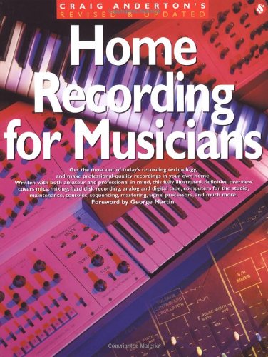 9780825615009: Craig Anderton's Home Recording for Musicians