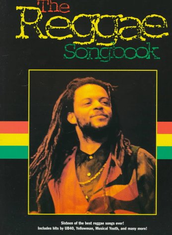 Stock image for The Reggae Songbook: Sixteen of the Best Reggae Songs Ever! Includes Hits by Ub40, Yellowman, Musical Youth, and Many More! for sale by Daedalus Books