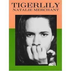 Stock image for Natalie Merchant: Tigerlily for sale by Front Cover Books