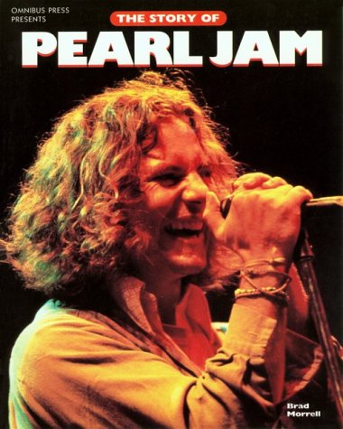 Beispielbild fr The Story of Pearl Jam zum Verkauf von Half Price Books Inc.