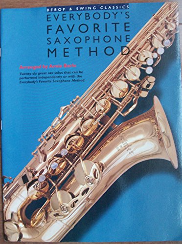 Imagen de archivo de Bebop and Swing Classics: Everybody's Favorite Saxophone Method a la venta por ThriftBooks-Dallas