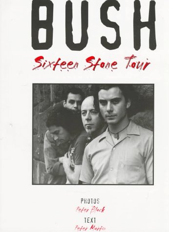 Imagen de archivo de Bush: Sixteen Stone Tour a la venta por Hafa Adai Books