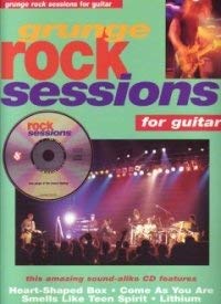 Grunge Rock Sessions for Guitar (9780825616273) by Amsco