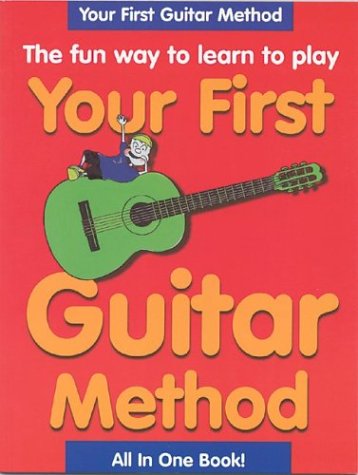 Beispielbild fr Your First Guitar Method: The Fun Way to Learn to Play zum Verkauf von ThriftBooks-Atlanta