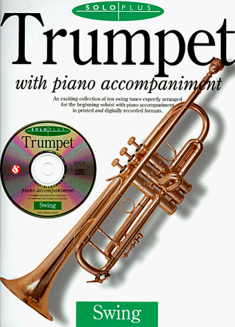 Trumpet With Piano Accompaniment: Solo Plus/Swing for Trumpet (9780825616792) by Amsco