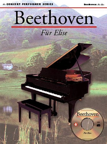 Imagen de archivo de Beethoven: Fur Elise: Concert Performer Series a la venta por Goodwill Southern California