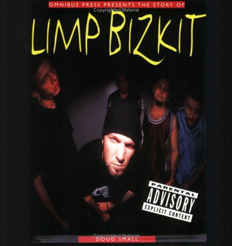 9780825617577: The Story of Limp Bizkit