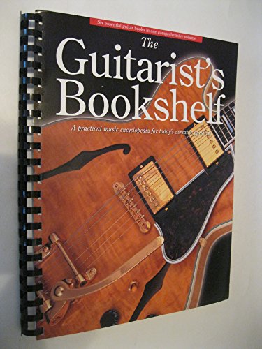 9780825617720: The Guitarist's Bookshelf: A Practical Music Encyclopedia for Today's Versatile Guitarist