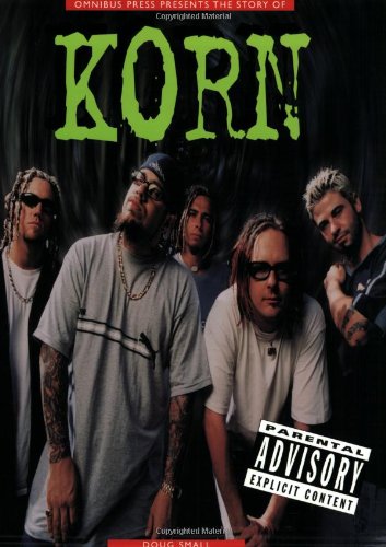 Imagen de archivo de Korn: The Story of Korn (Revised) a la venta por GF Books, Inc.